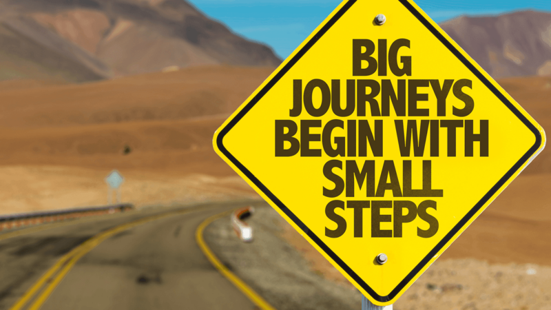 Big journeys begin with small steps